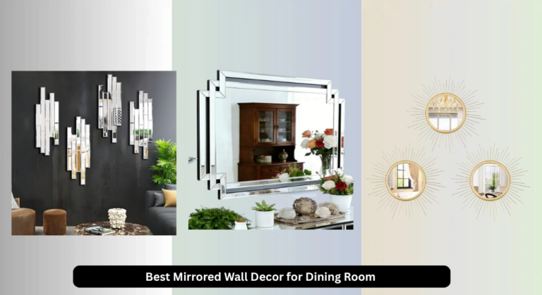 6 Best Mirrored Wall Decor for Dining Room 2026