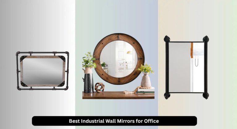 6 Best Industrial Wall Mirrors for Office 2026