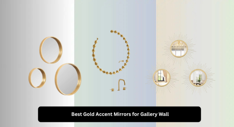 7 Best Gold Accent Mirrors for Gallery Wall 2026