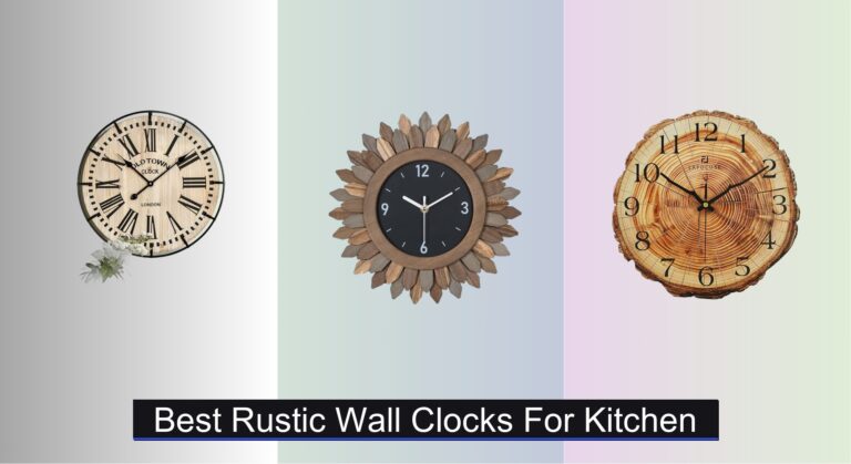 9 Best Rustic Wall Clocks for Kitchen