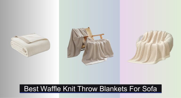 6 Best Waffle Knit Throw Blankets for Sofa 2026