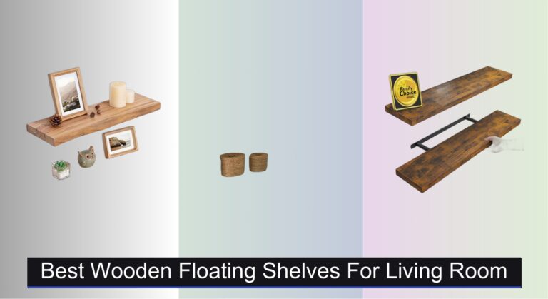 7 Best Wooden Floating Shelves for Living Room 2026