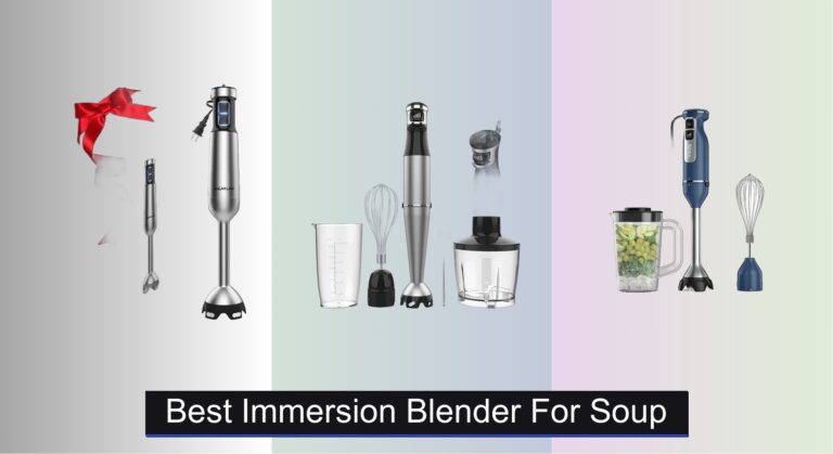 9 Best Immersion Blenders for Soup 2026, Analyzed