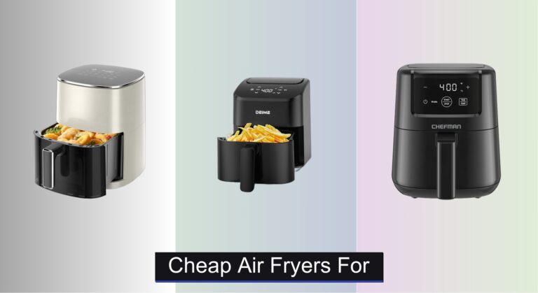 7 Best Cheap Air Fryers for 2026