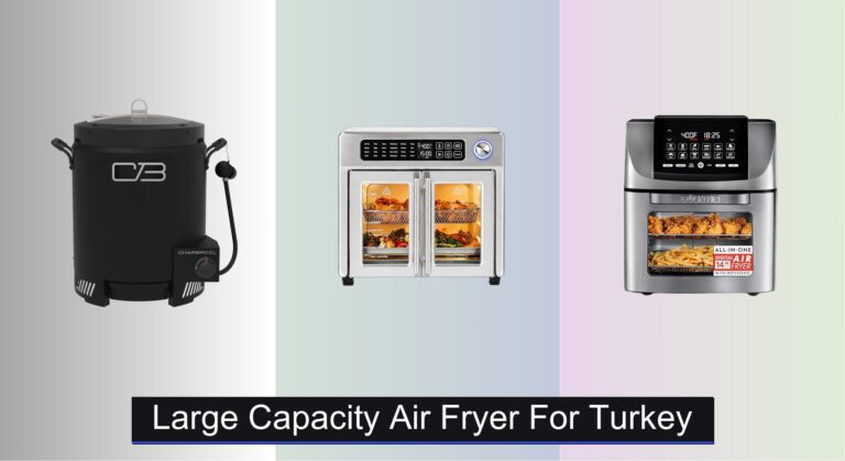 6 Best Large Capacity Air Fryers for Turkey 2026